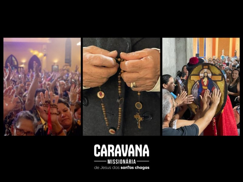 CARAVANA MISSIONÁRIA DAS SANTAS CHAGAS – CANINDÉ -CE – PARÓQUIA SÃO JOSÉ