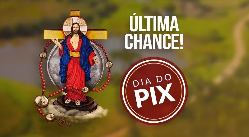 Dia do Pix: hoje é a última chance de apoiar a Campanha Jesus das Santas Chagas 2025